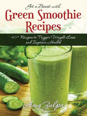 cover image of Get a Boost with Green Smoothie Recipes